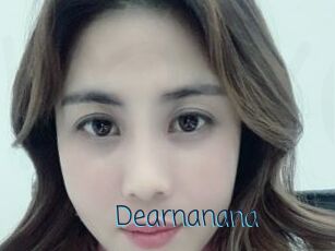 Dearnanana