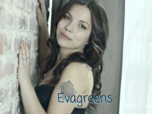 Evagreens