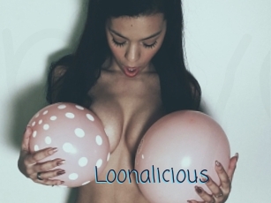 Loonalicious