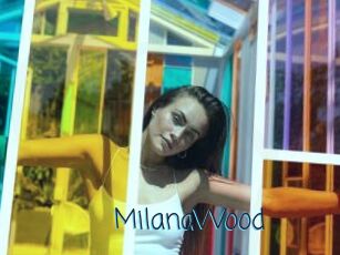 MilanaWood