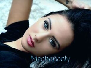 Meghanonly