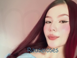 Rouseroses