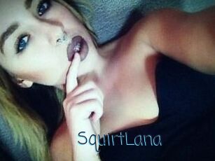 Squirt_Lana