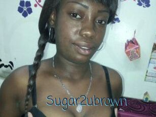 Sugar2ubrown