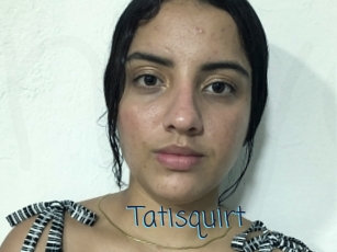 Tatisquirt