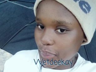 Wetdeekay