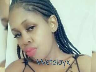 Wetslayx